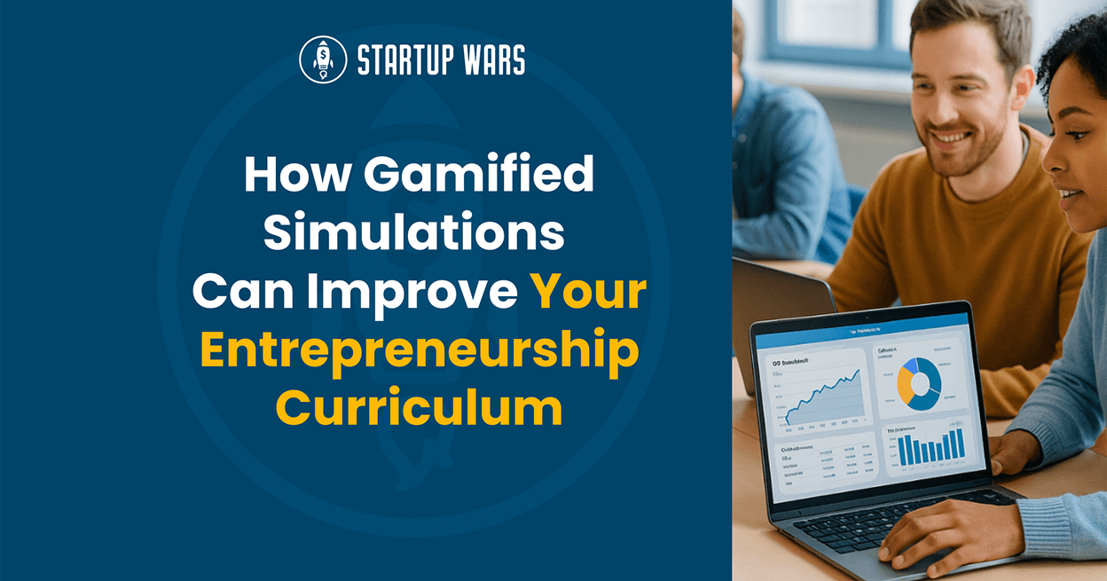 Gamifying Your Entrepreneurship Curriculum with Simulations